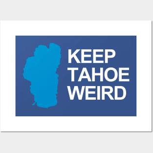 Keep Tahoe Weird Posters and Art